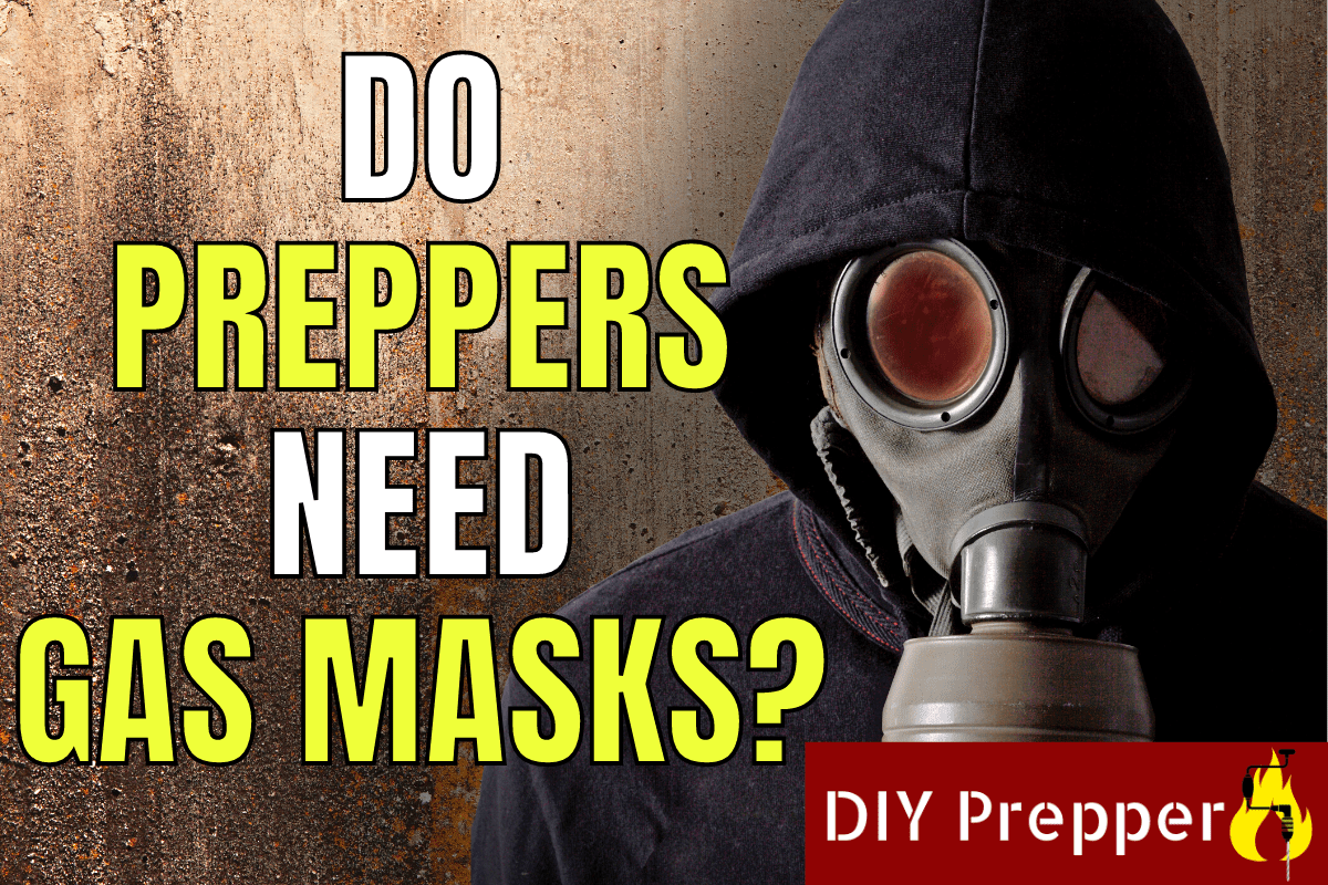 Do Preppers Need Gas Masks?
