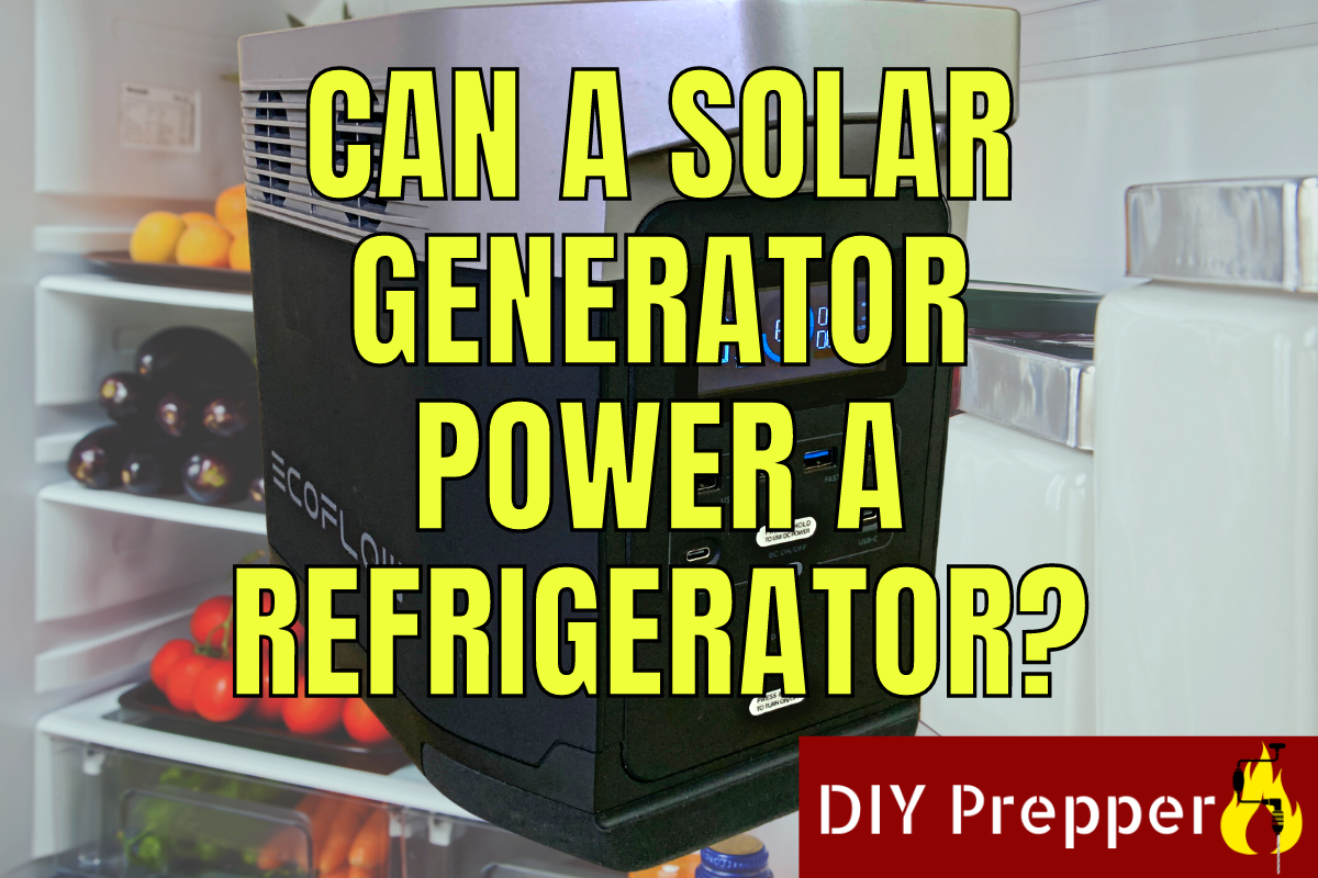 Can a Solar Generator Run a Refrigerator?