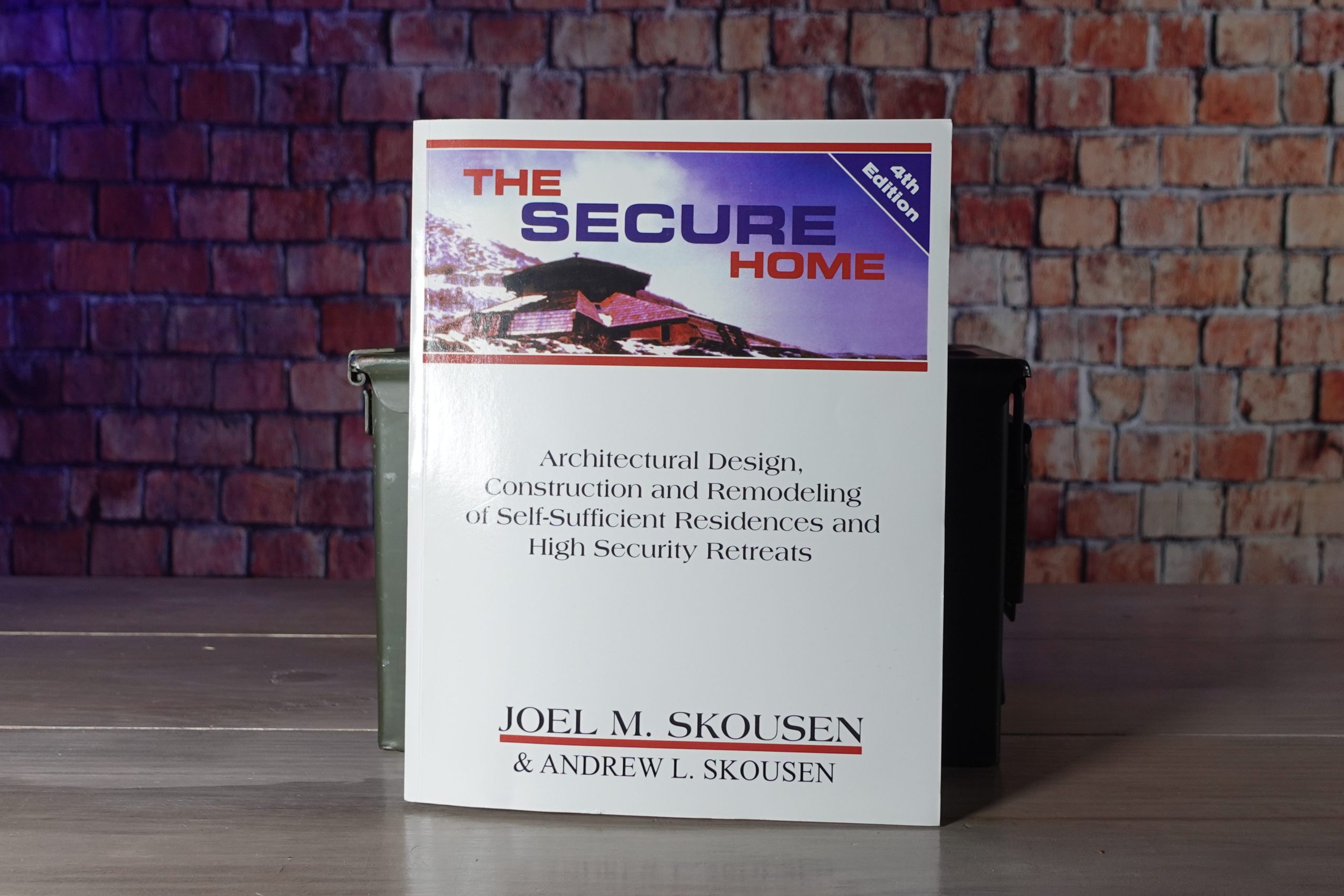 The Secure Home by Joel Skousen